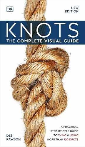 Knots: The Complete Visual Guide - Flexibound, by DK - Very Good