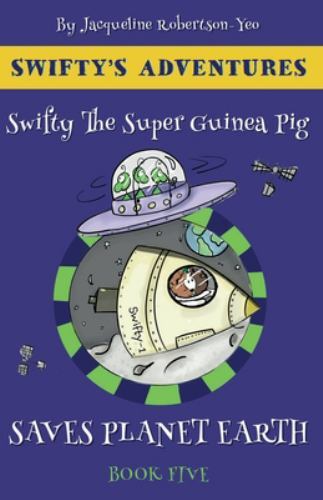 Swifty the Guinea Pig Saves Planet Earth, Brand New, Free shipping in the US