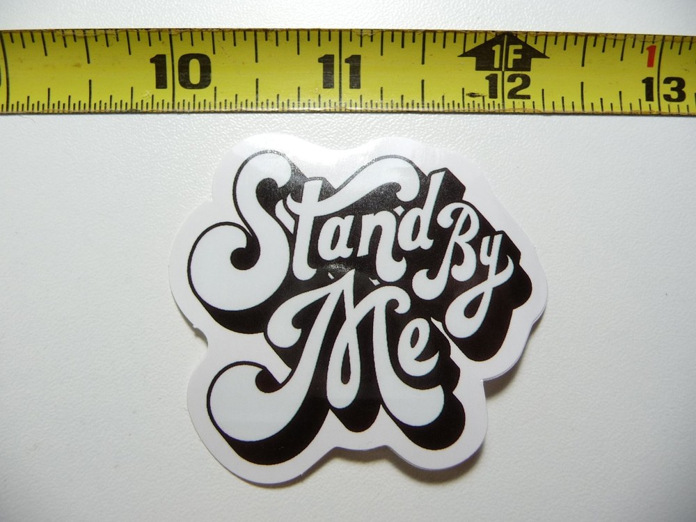 Stand By Me Motivational Positive Decal Sticker