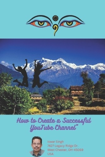 Iswar Singh How to Create a Successful YouTube Channel (Paperback)Another great item from Rarewaves USA | Free delivery!