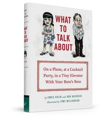 What to Talk about: On a Plane, at a Cocktail Party, in a Tiny Elevator with