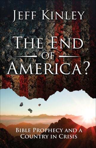 The End of America?: Bible Prophecy and a Country in Crisis by Jeff Kinley: Used