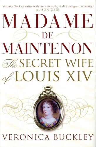 Madame De Maintenon: The Secret Wife of Louis XIV by Buckley, Veronica HardbackFREE US DELIVERY | ISBN: 0747580987 | Quality Books