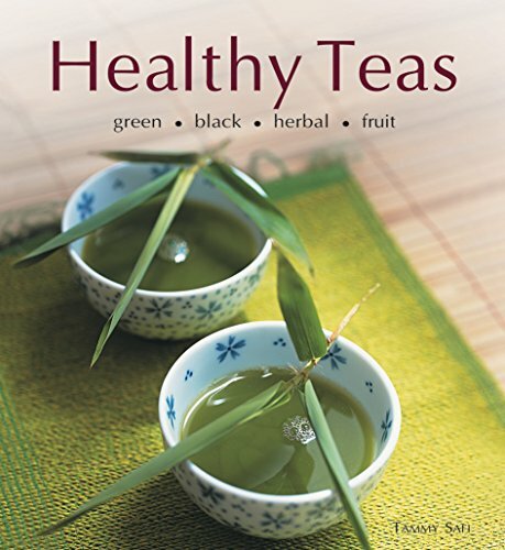 Healthy Teas: Green, Black, Herbal, Fruit (Healthy Cooking) by Safi, Tammy Book