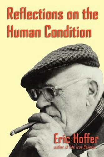 Reflections on the Human Condition by Eric Hoffer: New