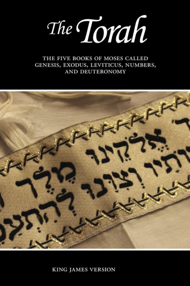The Torah: Genesis, Exodus, Leviticus, Numbers, and Deuteronomy (KJV)
