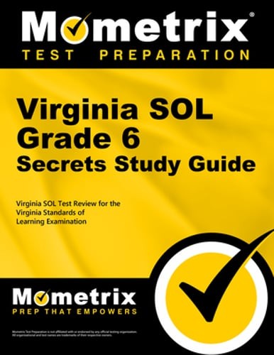 Virginia Sol Grade 6 Secrets Study Guide: Virginia Sol Test Review for the: New