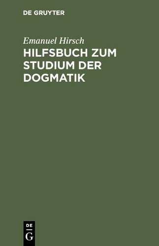 Emanuel Hirsch Hilfsbuch Zum Studium Der Dogmatik (Hardback)Another great item from Rarewaves USA | Free delivery!