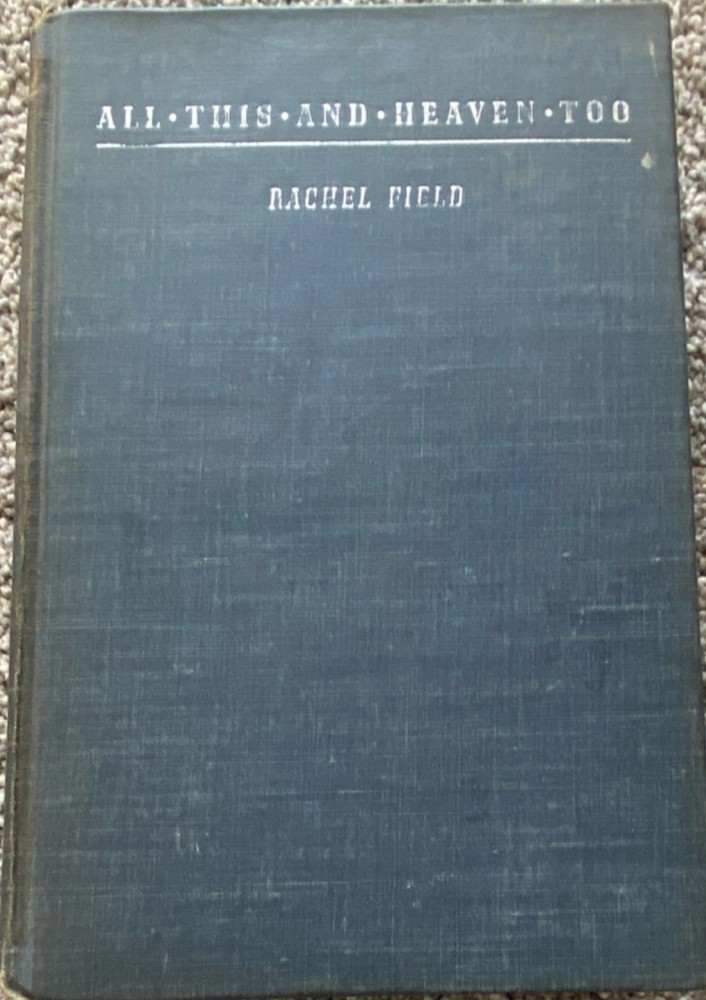 Rachel Field All This and Heaven Too 1938 Hardcover Macmillan Collectible Book