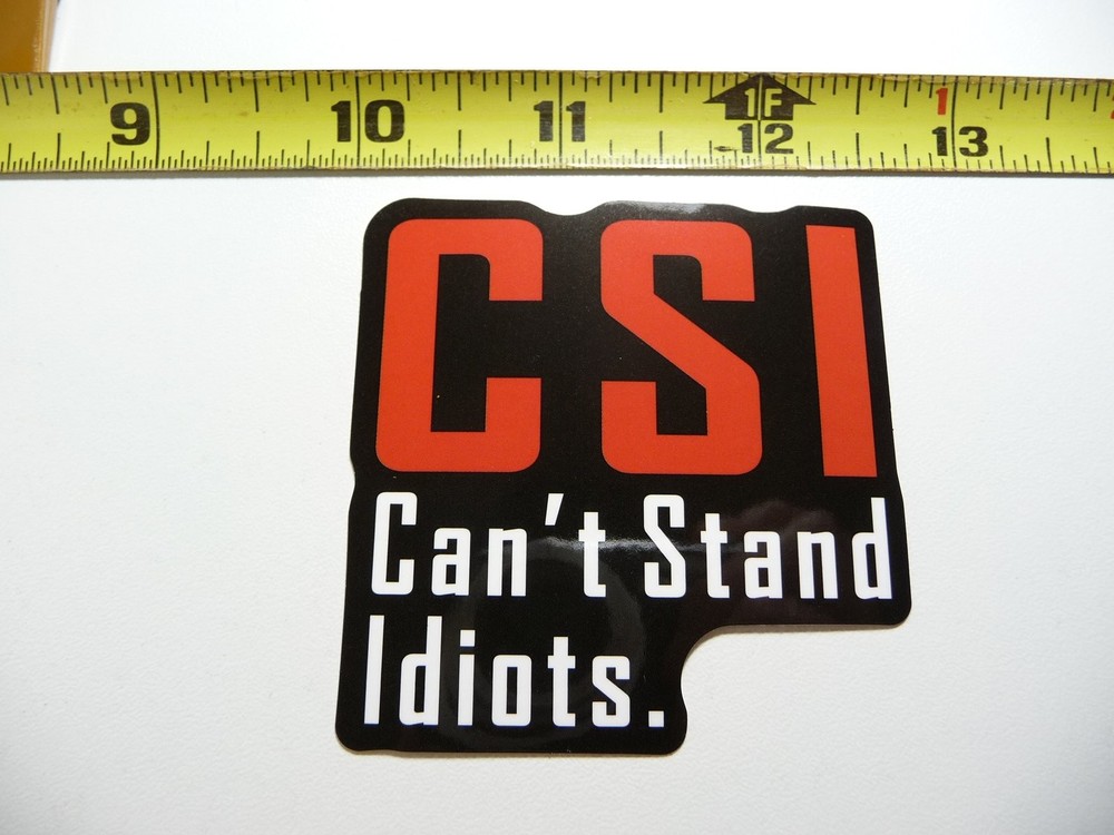 CSI Can't Stand Idiots Decal - Red Black White Sticker for Laptop or Work Gear