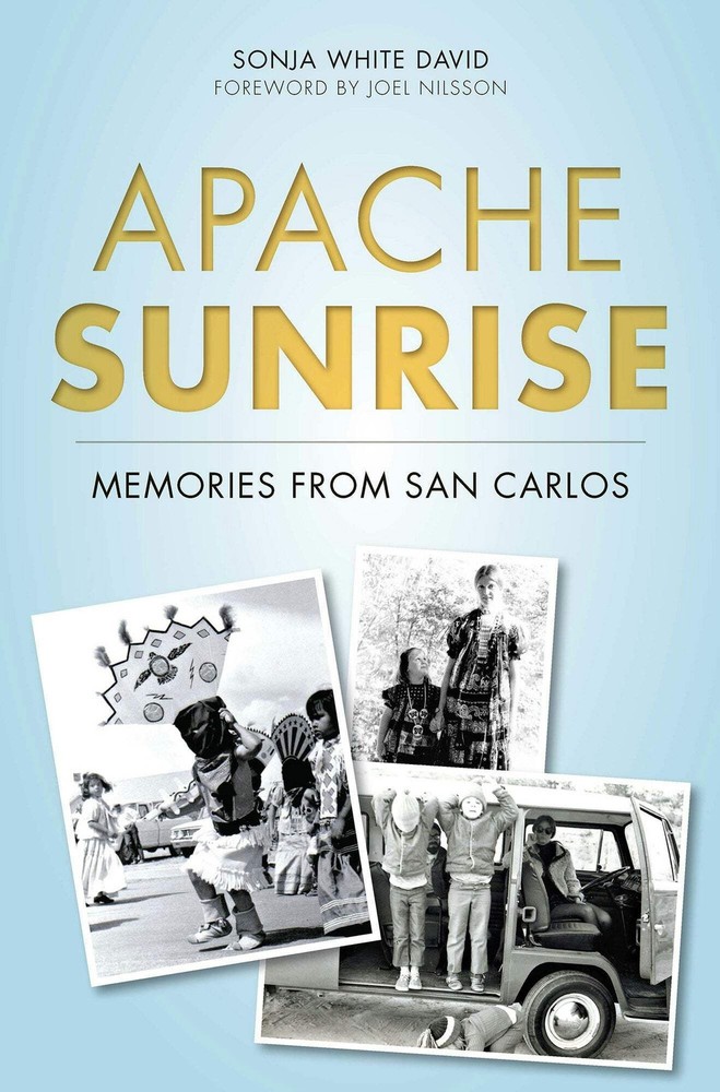 NEW The History Press Apache Sunrise, AZ 9781626198616 American Heritage Trade P
