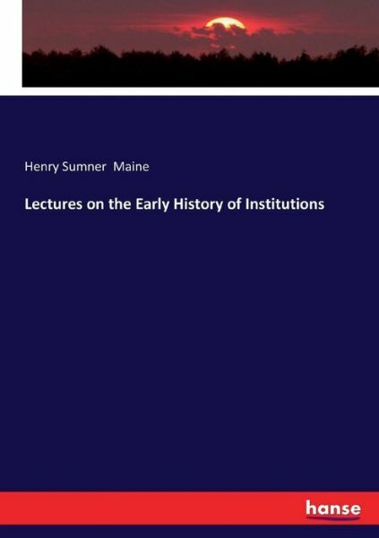 Early History of Institutions Lecture Series