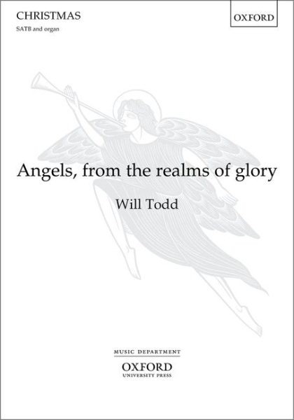 Angels, From The Realms Of Glory: Vocal Score by Todd, Will, Like New Used, F...
