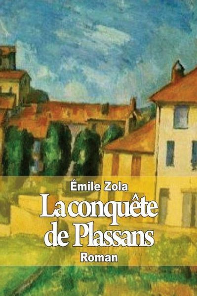 La Conqu?Te De Plassans
