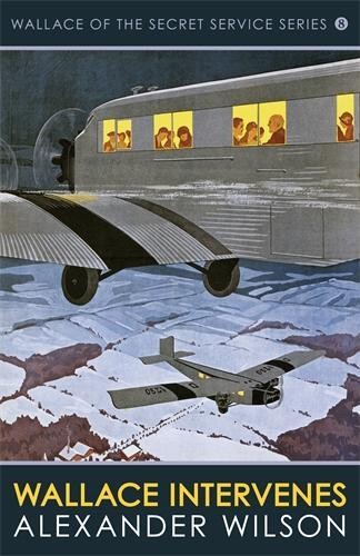 Wallace Intervenes: 8 (Wallace of t..., Alexander Wilso