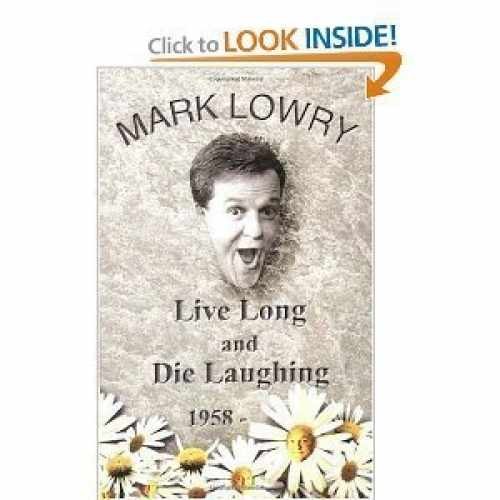 Live Long and Die Laughing - Hardcover, by Mark Lowry - Acceptable j