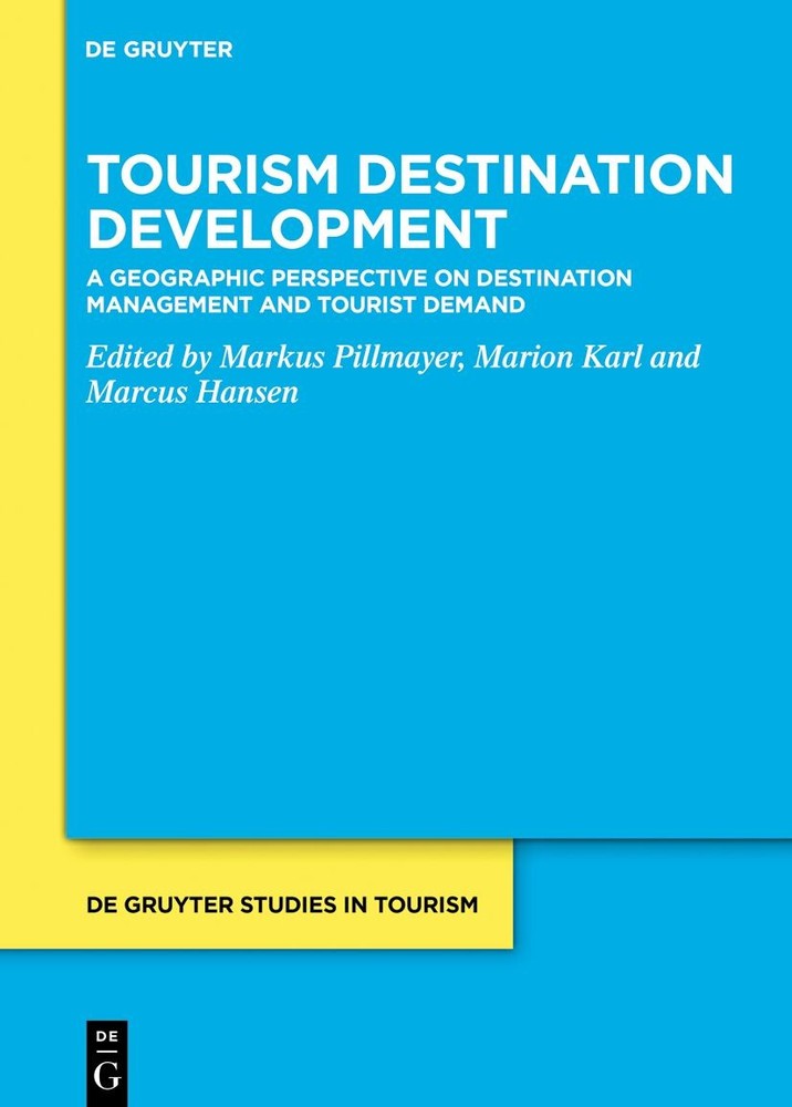 Markus Pillmayer Tourism Destination Development (Hardback)