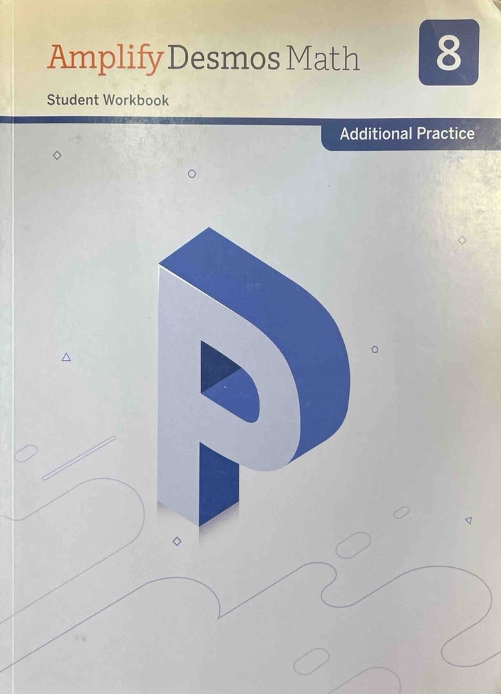 Amplify Desmos Math Grade 8 Workbook Additional Practice