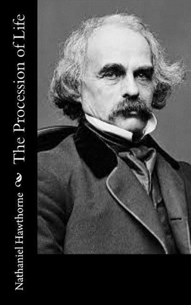 The Procession of Life by Nathaniel Hawthorne (English) Paperback Book