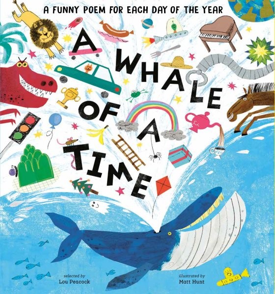 Whale of a Time : Funny Poems for Each Day of the Year, Hardcover by Peacock,...