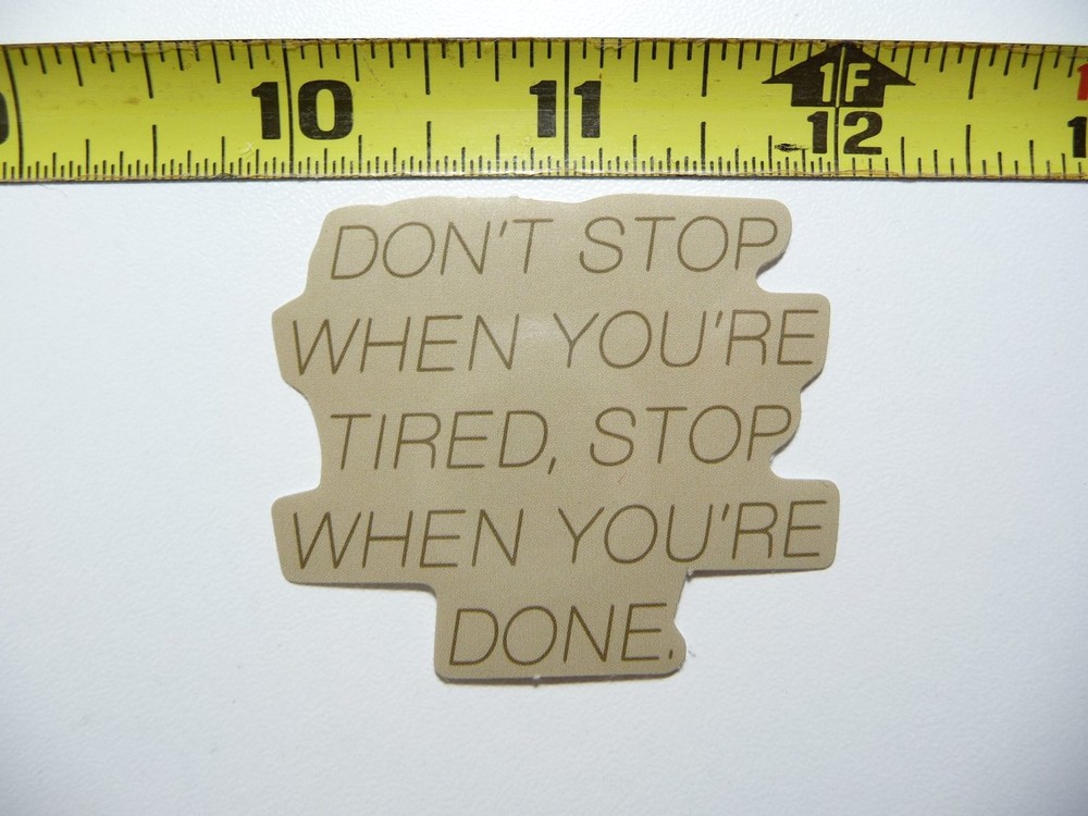 Stay Motivated with Don't Stop Tired Done Positive Decal Sticker