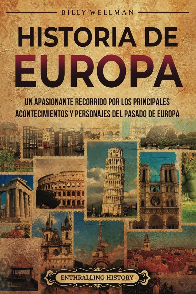 Historia de Europa: Un apasionante recorrido por los principales acontecimientos