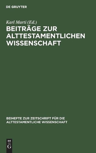Beiträge Zur Alttestamentlichen Wissenschaft (Hardback)