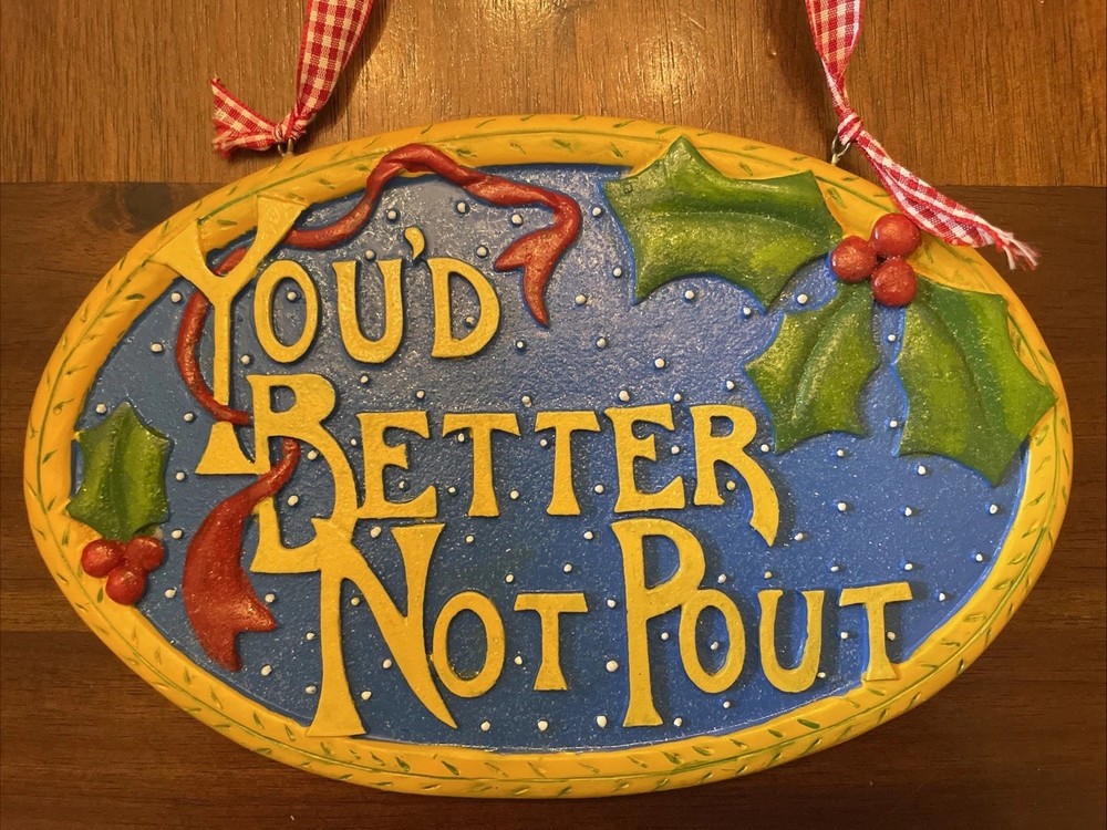 Mary Engelbreit Christmas Holiday Wall Hanging Plaque You’d Better Not Pout