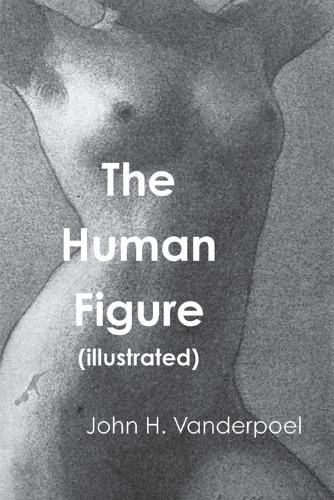 John H Vanderpoel The Human Figure (Paperback)Another great item from Rarewaves USA | Free delivery!