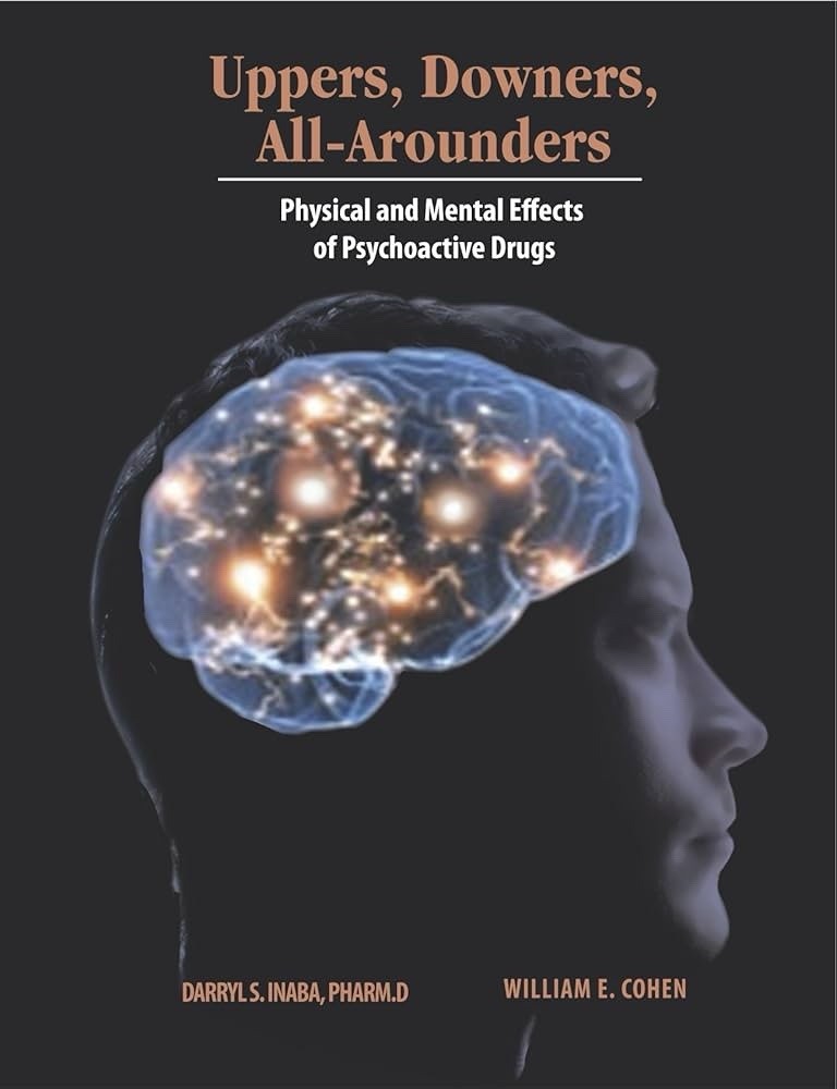 Uppers, Downers, All Arounders: Physical and Mental Effects of Psychoactive ...