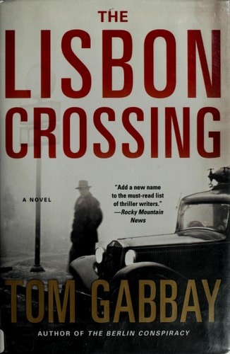 The Lisbon Crossing: A Novel by Gabbay, Tom, Acceptable Book