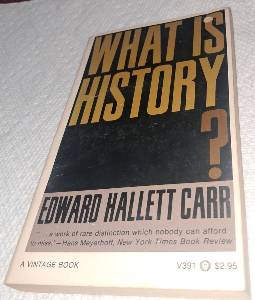 What is History Edward Hallett Carr Values Societal Context Vintage Books PB '61
