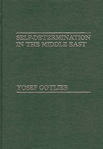 Self-Determination in the Middle East by Yosef Gotlieb: New