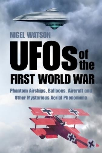 Nigel Watson UFOs of the First World War (Paperback) (UK IMPORT)All Tariffs and Duties included - no additional charges