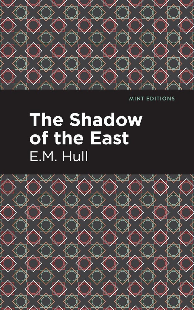 The Shadow of the East by E.M. Hull (English) Hardcover Book