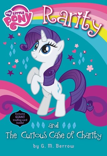 My Little Pony: Rarity and the Curious Case of Charity by Berrow, G. M., Accepta