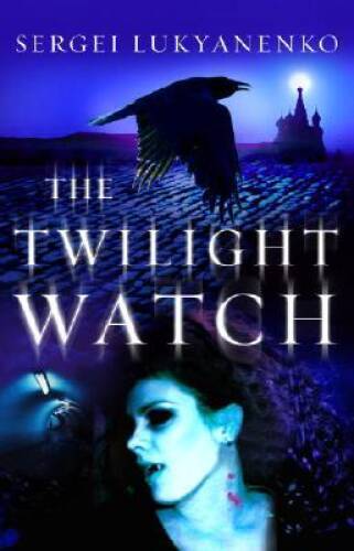 The Twilight Watch (Watch, Book 3) - Paperback - ACCEPTABLE