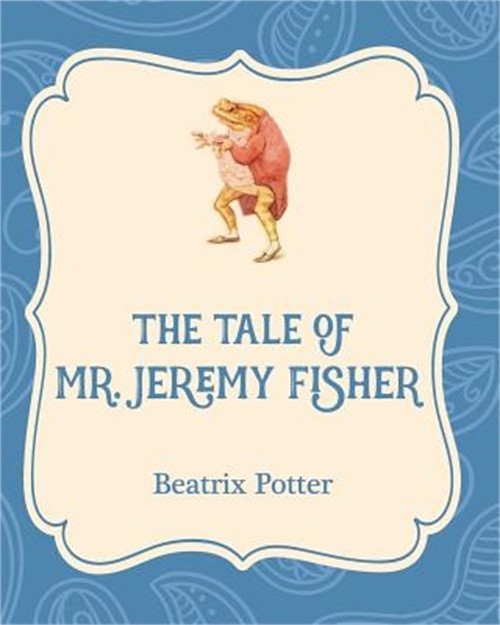 The Tale of Mr. Jeremy Fisher (Paperback or Softback)