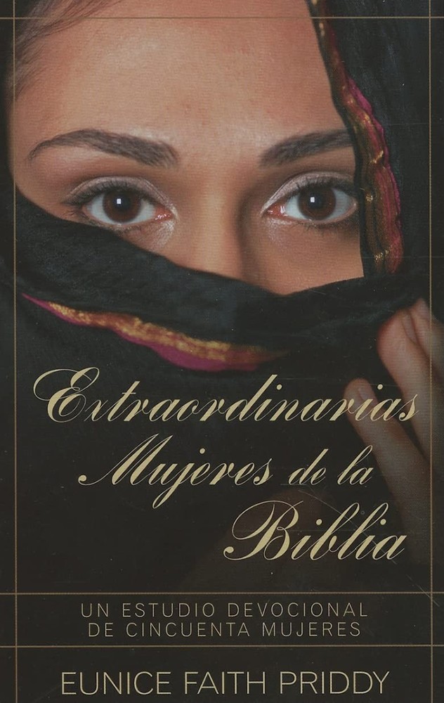 Extraordinarias mujeres de la Biblia (Spanish Edition)