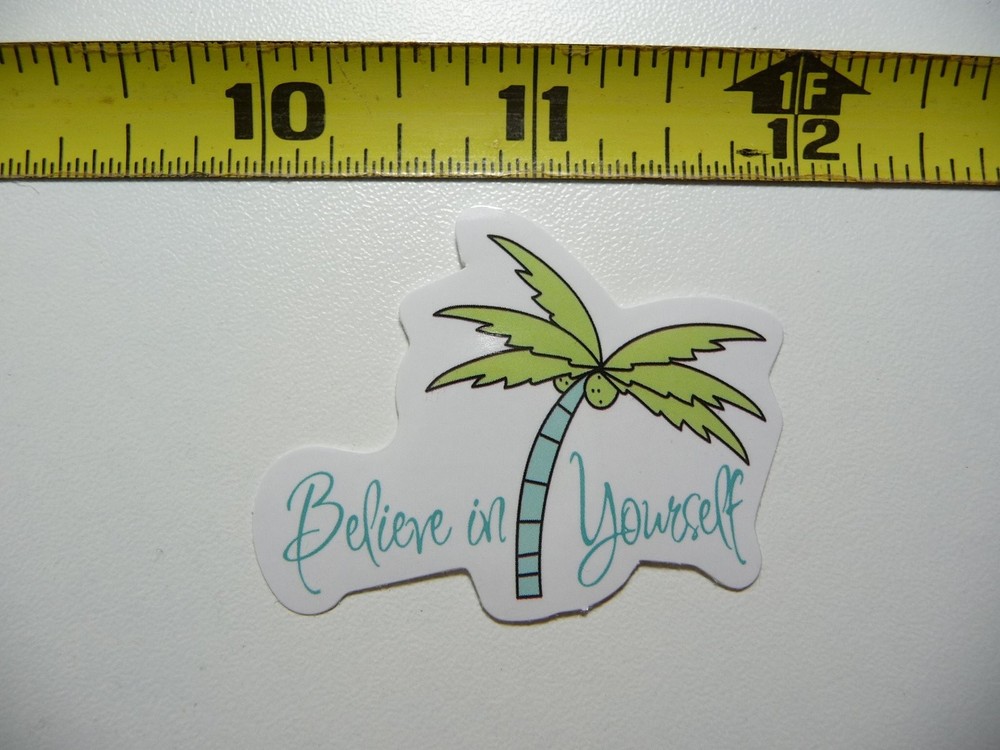 BELIEVE IN YOUR SELF TREE NUTS POSITIVE DECAL STICKER MOTIVATIONAL MOTIVATE