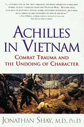 Achilles in Vietnam: Combat Trauma and the Undoing of Character - GOOD-image
