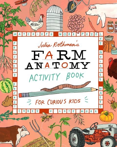Julia Rothman's Farm Anatomy Activity Book : Match-ups, Word Puzzles, Quizzes...