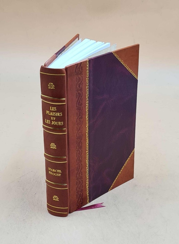 Discover Marcel Proust's Les Plaisirs Et Les Jours Illustrated by Mad Leather Bound