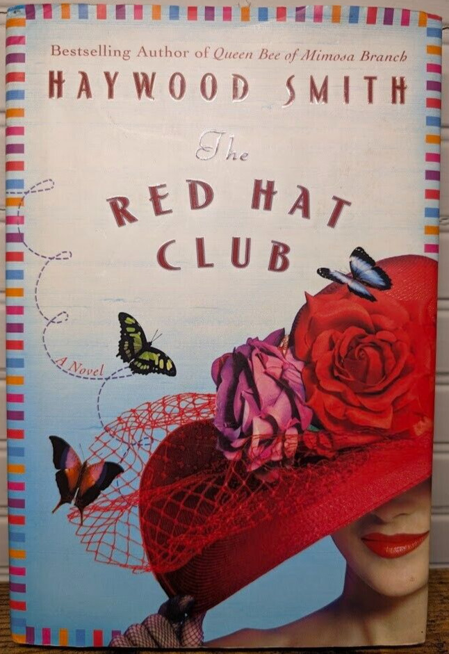 The Red Hat Club : Haywood Smith - Autographed Hardcover First Edition - GOOD