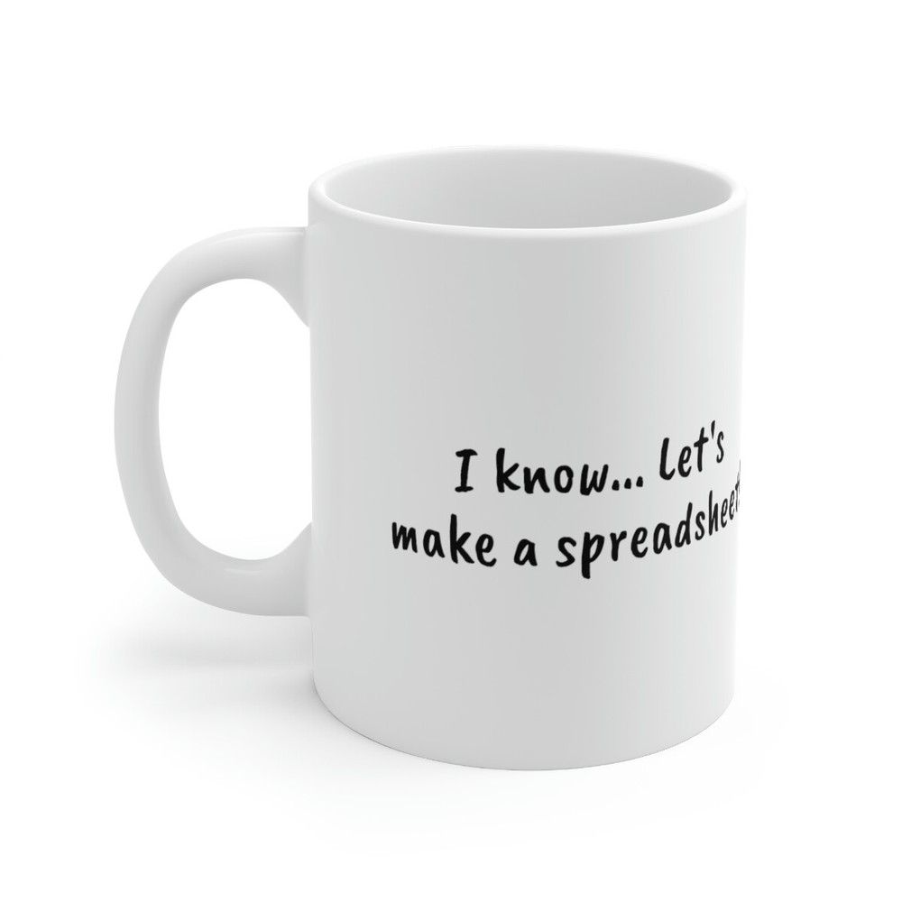 Let's make a spreadsheet mug 11 oz