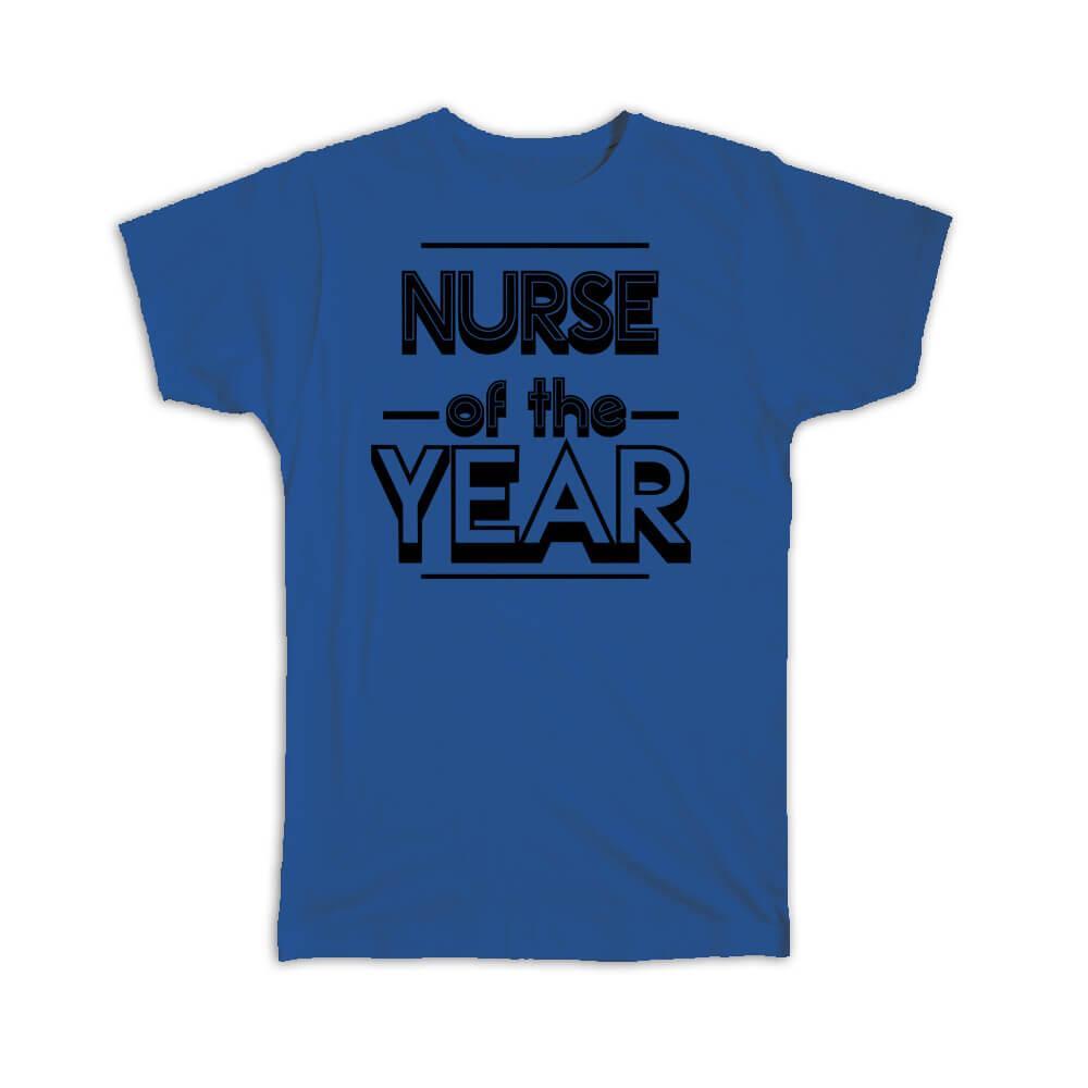 Gift T-Shirt : NURSE of The Year Christmas Birthday Work Job