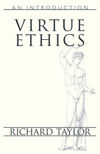 Virtue Ethics : An Introduction, Paperback by Taylor, Richard; Donnelly, John...