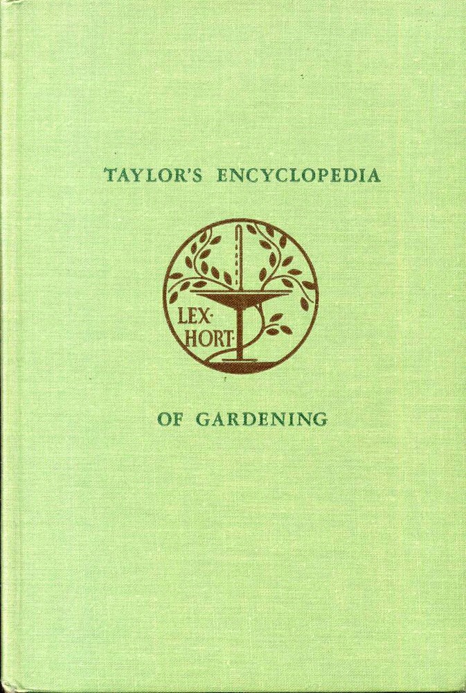 Taylor's Encyclopedia of Gardening by Norman Taylor