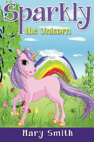 Sparkly the Unicorn: Cute Bedtime Story for Kids With a Lesson About Caring and