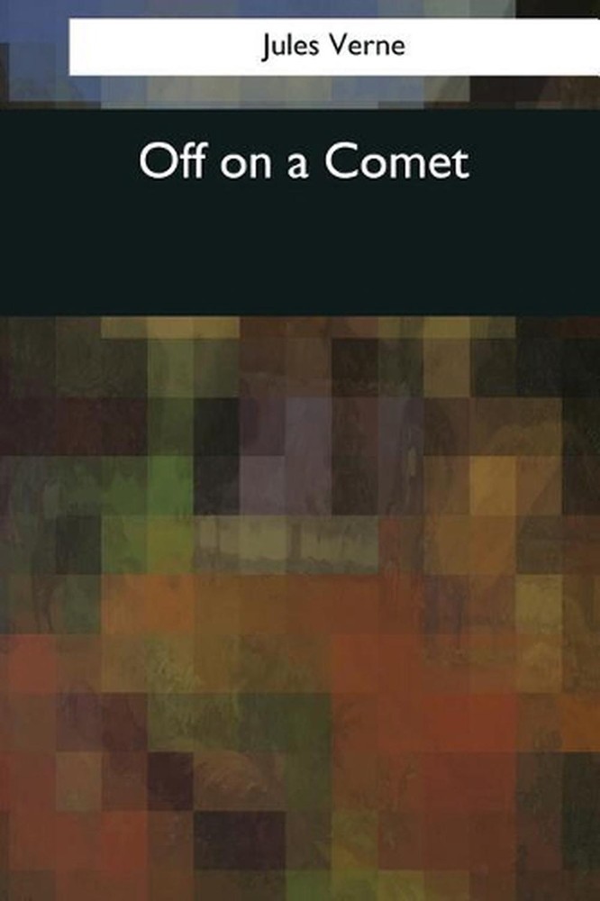 Off on a Comet by Jules Verne (English) Paperback Book